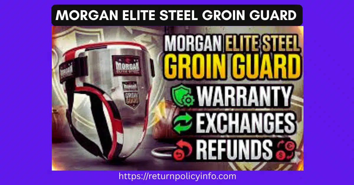 Morgan Elite Steel Groin Guard Return Policy