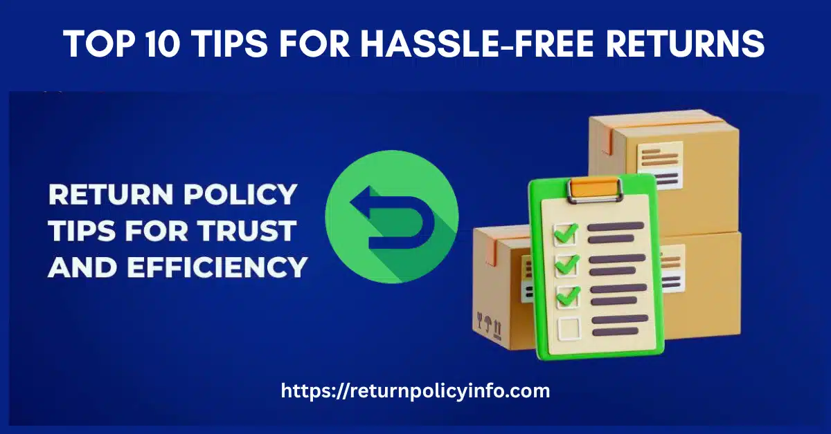 Tips for Hassle-Free Returns